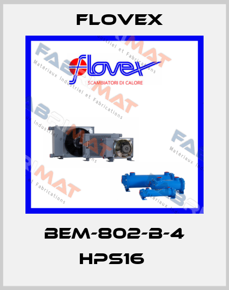 BEM-802-B-4 HPS16  Flovex