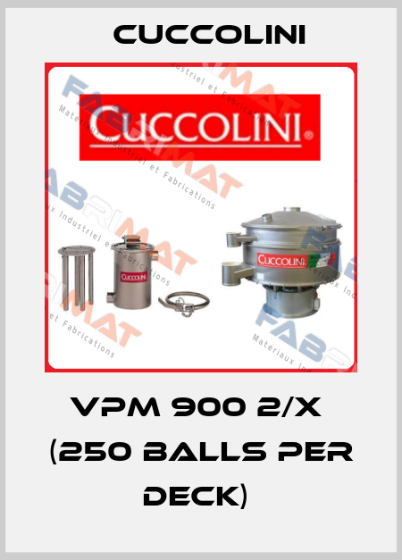 VPM 900 2/X  (250 balls per deck)  Cuccolini