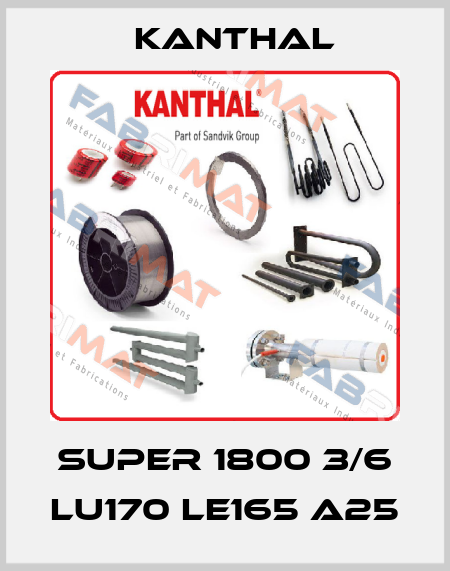 SUPER 1800 3/6 Lu170 Le165 a25 Kanthal