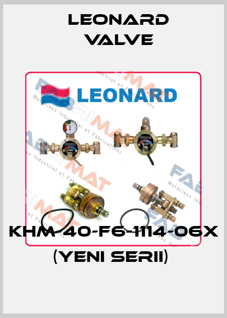 KHM-40-F6-1114-06X  (YENI SERII)  LEONARD VALVE
