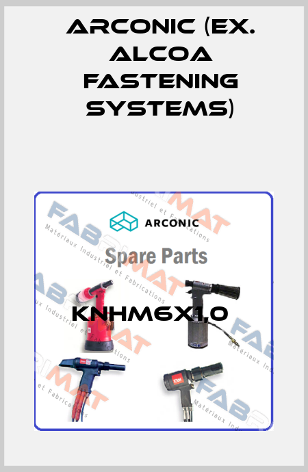KNHM6X1,0  Arconic (ex. Alcoa Fastening Systems)