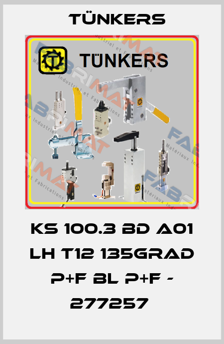 KS 100.3 BD A01 LH T12 135GRAD P+F BL P+F - 277257  Tünkers