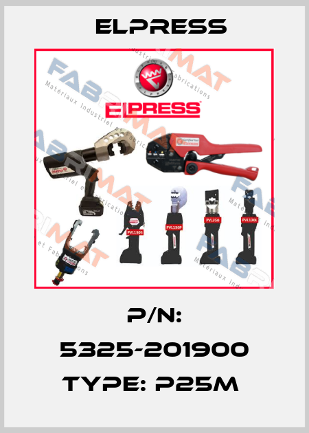 P/N: 5325-201900 Type: P25M  Elpress