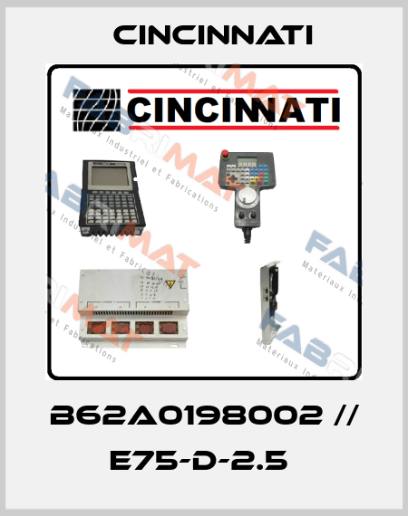 B62A0198002 // E75-D-2.5  CINCINNATI