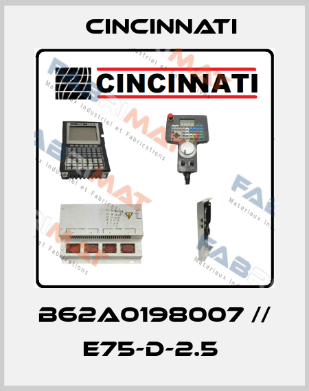 B62A0198007 // E75-D-2.5  CINCINNATI