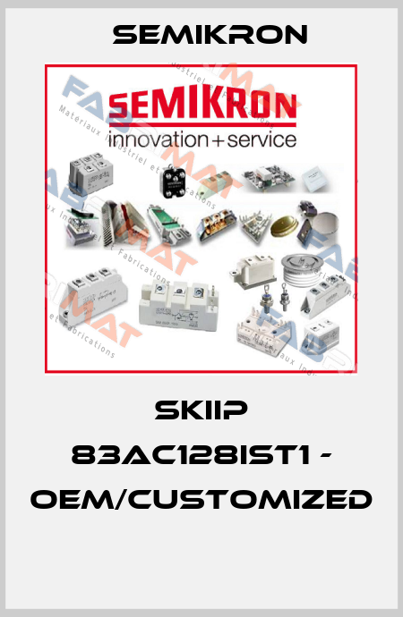 SKIIP 83AC128IST1 - OEM/customized  Semikron