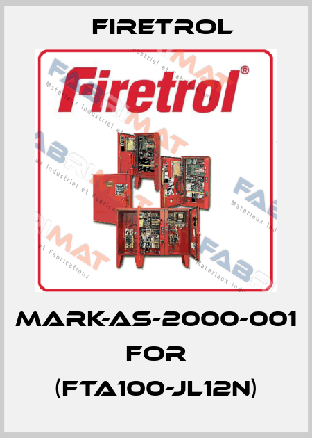 MARK-AS-2000-001 for (FTA100-JL12N) Firetrol