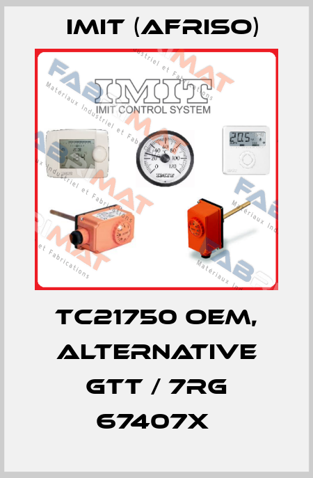 TC21750 OEM, alternative GTT / 7RG 67407x  IMIT (Afriso)