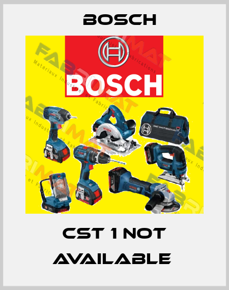 CST 1 not available  Bosch