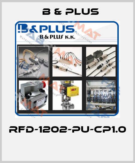 RFD-1202-PU-CP1.0  B & PLUS