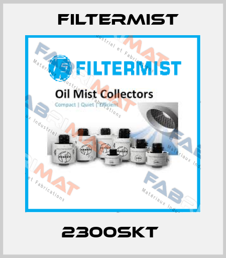 2300SKT  Filtermist