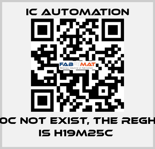 H19M10C not exist, the reght ref is H19M25C  ic automation