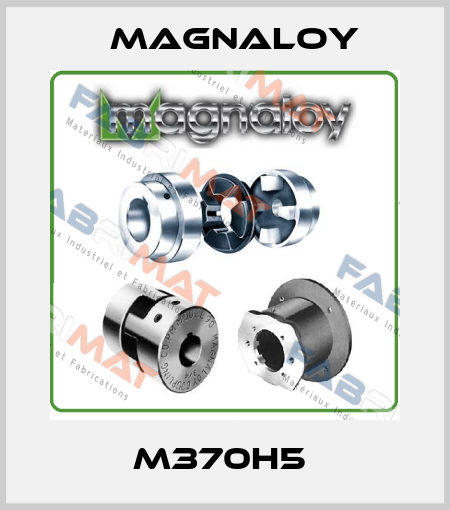 M370H5  Magnaloy