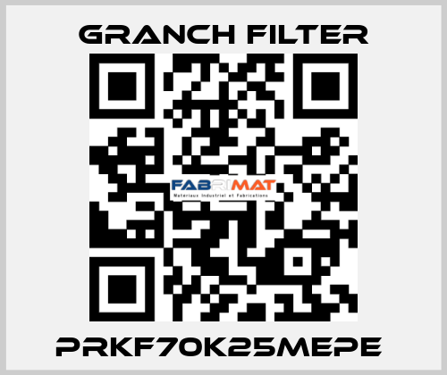 PRKF70K25MEPE  GRANCH FILTER