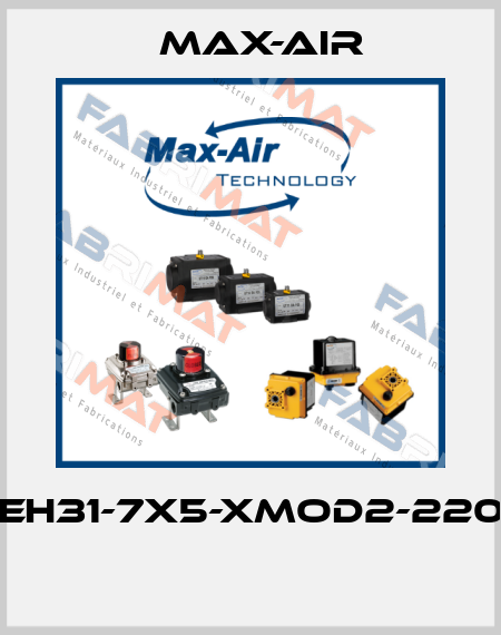 EH31-7X5-XMOD2-220  Max-Air