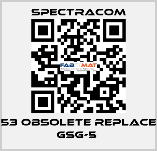 GSG-53 obsolete replaced by GSG-5  SPECTRACOM