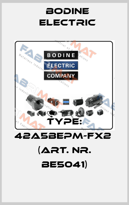 Type: 42A5BEPM-FX2  (Art. Nr. BE5041) BODINE ELECTRIC