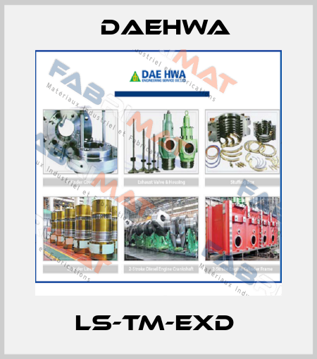 LS-TM-EXD  Daehwa