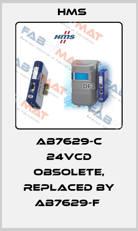 AB7629-C 24VCD obsolete, replaced by AB7629-F  HMS