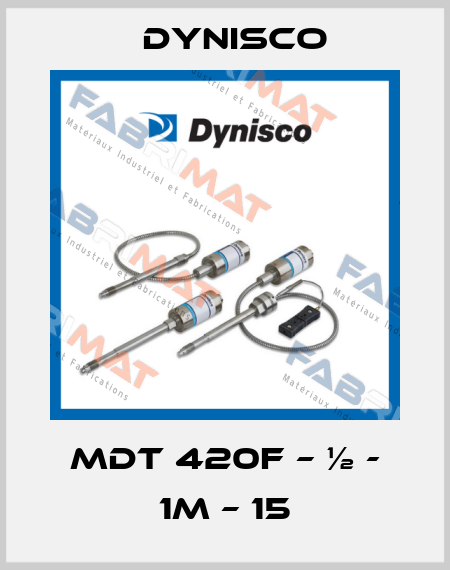 MDT 420F – ½ - 1M – 15 Dynisco