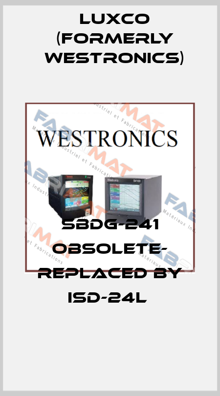 SBDG-241 OBSOLETE- REPLACED BY ISD-24L  Luxco (formerly Westronics)