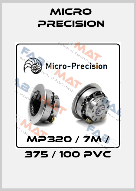 MP320 / 7M / 375 / 100 PVC MICRO PRECISION