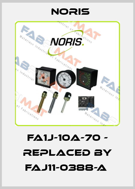 FA1J-10A-70 - REPLACED BY FAJ11-0388-A  Noris
