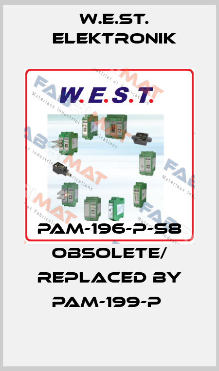PAM-196-P-S8 obsolete/ replaced by PAM-199-P  W.E.ST. Elektronik