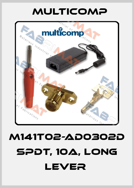 M141T02-AD0302D SPDT, 10A, LONG LEVER  Multicomp