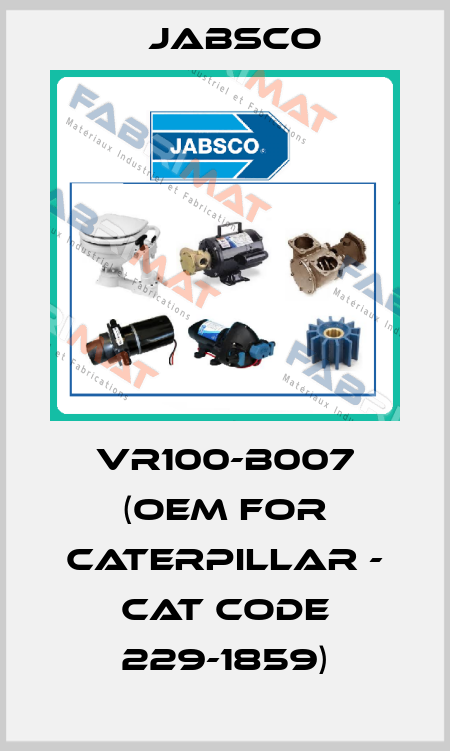 VR100-B007 (OEM for Caterpillar - Cat code 229-1859) Jabsco
