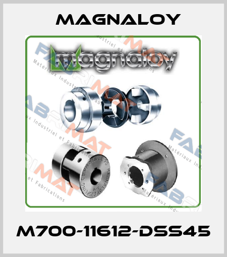 M700-11612-DSS45 Magnaloy