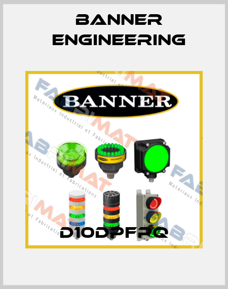 D10DPFPQ Banner Engineering