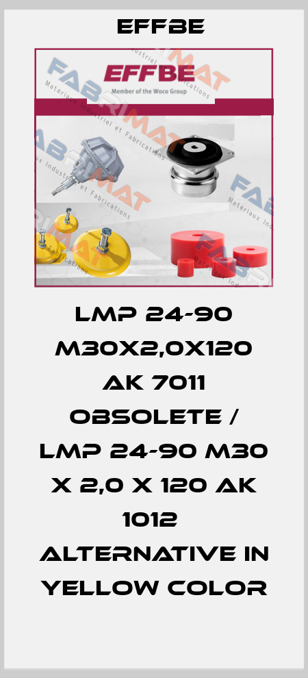 LMP 24-90 M30x2,0x120 AK 7011 obsolete / LMP 24-90 M30 x 2,0 x 120 AK 1012  alternative in yellow color Effbe