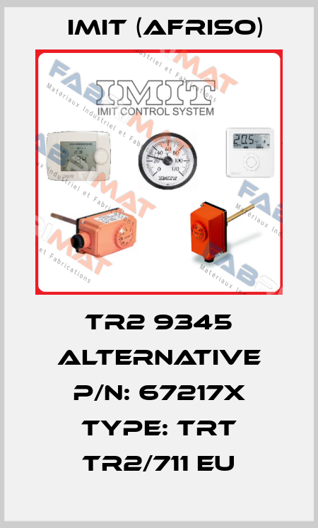 TR2 9345 alternative P/N: 67217X Type: TRT TR2/711 EU IMIT (Afriso)