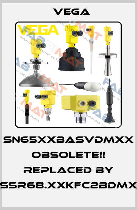 SN65XXBASVDMXX Obsolete!! Replaced by PSSR68.XXKFC2BDMXX Vega