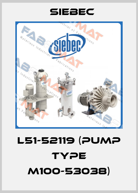 L51-52119 (pump type M100-53038) Siebec