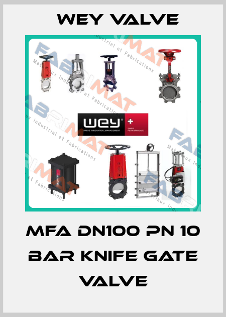 MFA DN100 PN 10 bar knife gate valve Wey Valve