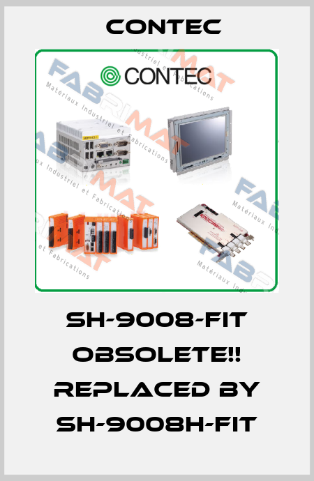 SH-9008-FIT Obsolete!! Replaced by SH-9008H-FIT Contec