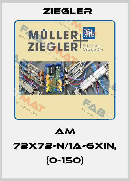 AM 72x72-n/1A-6xiN, (0-150) Ziegler