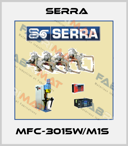 MFC-3015W/M1S  Serra