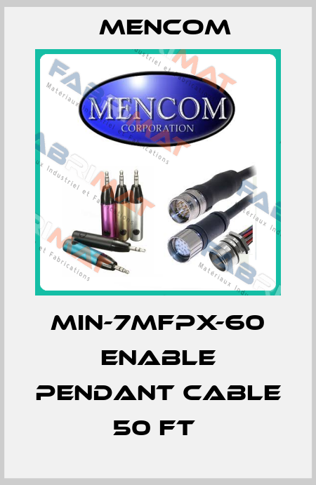 MIN-7MFPX-60 ENABLE PENDANT CABLE 50 FT  MENCOM
