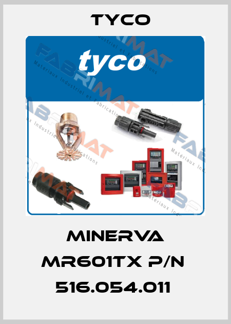 MINERVA MR601TX P/N  516.054.011  TYCO