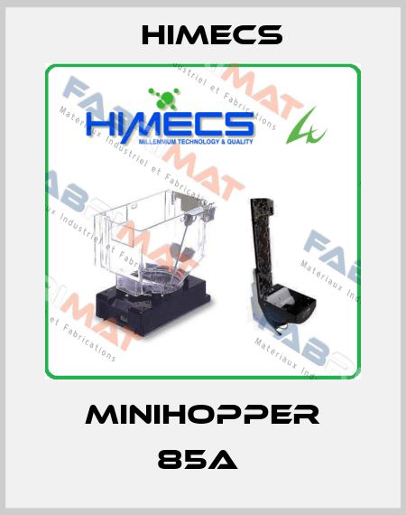 MINIHOPPER 85A  Himecs