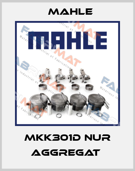 MKK301D NUR AGGREGAT  MAHLE