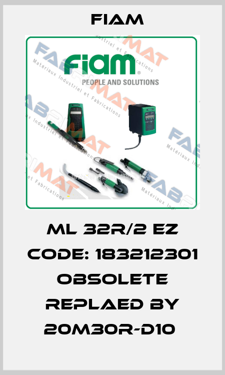ML 32R/2 EZ Code: 183212301 obsolete replaed by 20M30R-D10  Fiam