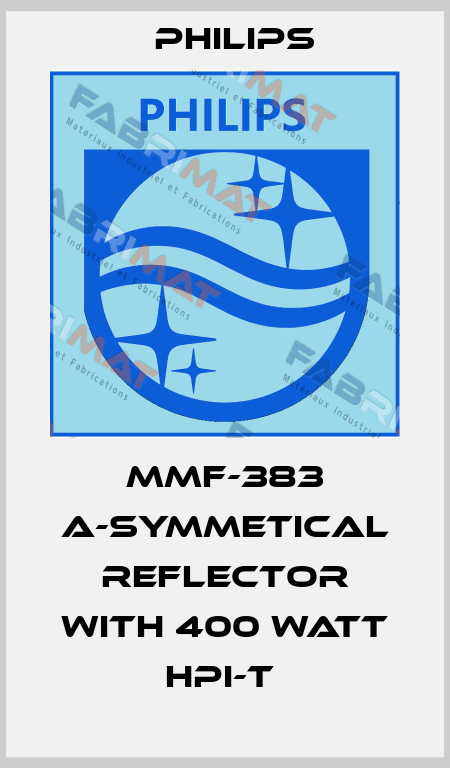 MMF-383 A-SYMMETICAL REFLECTOR WITH 400 WATT HPI-T  Philips