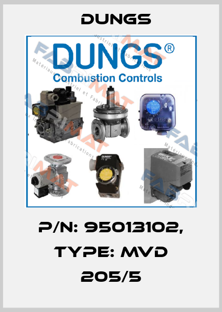 P/N: 95013102, Type: MVD 205/5 Dungs