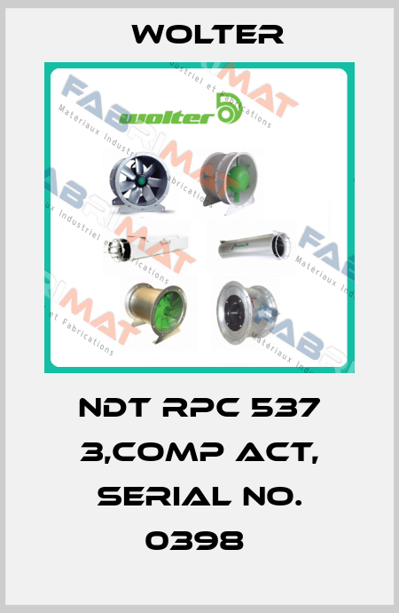 NDT RPC 537 3,COMP ACT, SERIAL NO. 0398  Wolter