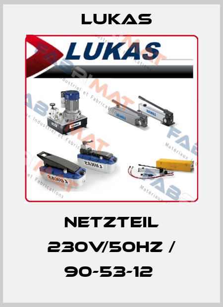 NETZTEIL 230V/50HZ / 90-53-12  Lukas