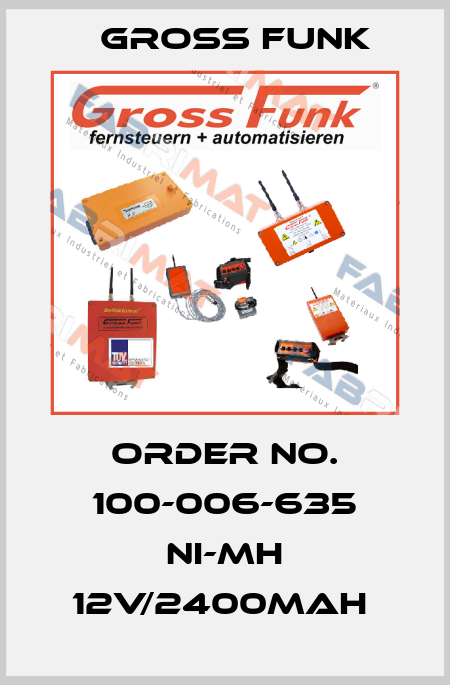 ORDER NO. 100-006-635 NI-MH 12V/2400MAH  Gross Funk